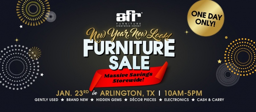 AFR Clearance Center New Year, New Look Furniture Sale - Arlington