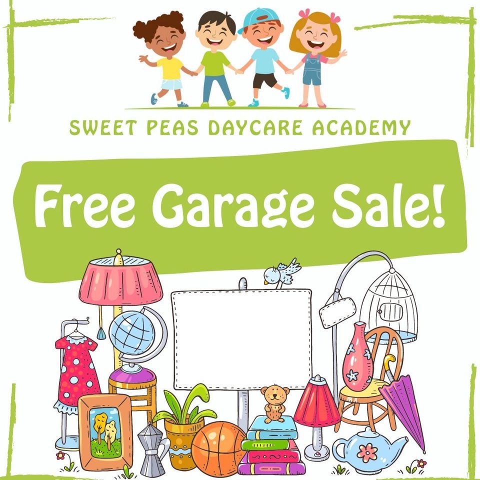 Sweet Peas Daycare Academy Free Garage Sale