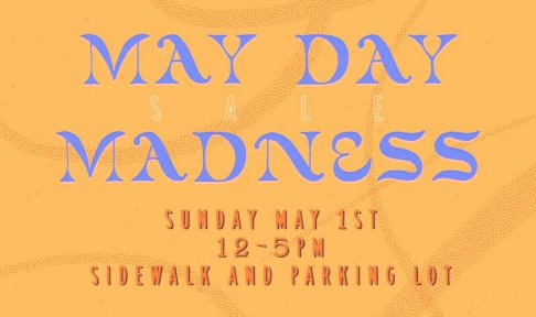 Alley Cat Vintage Mercantile May Day Madness Sale