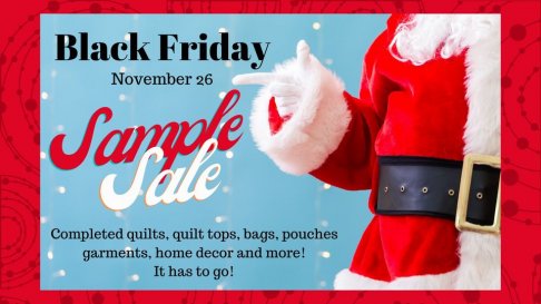 Not Your Mama's Quilt Store Black Friday Sample Sale